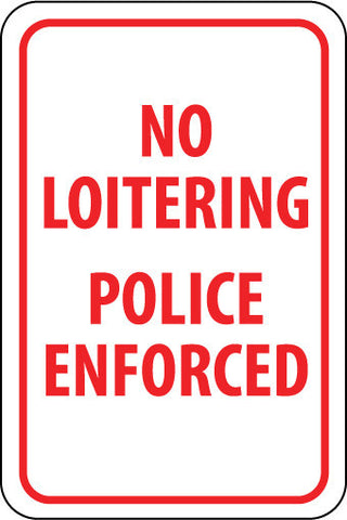 NMC TM63J-NO LOITERING POLICE ENFORCED, 18X12, .080 EGP REF ALUM (1 EACH)