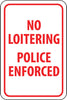 NMC TM63G-NO LOITERING POLICE ENFORCED, 18X12, .040 ALUM (1 EACH)