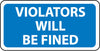 NMC TMA3H-VIOLATORS WILL BE FINED, 6X12, .063 ALUM (1 EACH)