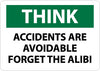 NMC TS100RB-THINK, ACCIDENTS ARE AVOIDABLE FORGET THE ALIBI, 10X14, RIGID PLASTIC (1 EACH)