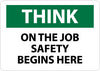 NMC TS106P-THINK, ON THE JOB SAFETY BEGINS HERE, 7X10, PS VINYL (1 EACH)