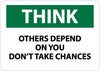 NMC TS107R-THINK, OTHERS DEPEND ON YOU DON'T TAKE CHANCES, 7X10, RIGID PLASTIC (1 EACH)