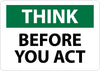 NMC TS114RB-THINK, BEFORE YOU ACT, 10X14, RIGID PLASTIC (1 EACH)