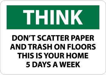 NMC TS118RB-THINK, DON'T SCATTER PAPER & TRASH ON FLOORS THIS IS.., 10X14, RIGID PLASTIC (1 EACH)