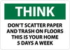 NMC TS118RB-THINK, DON'T SCATTER PAPER & TRASH ON FLOORS THIS IS.., 10X14, RIGID PLASTIC (1 EACH)