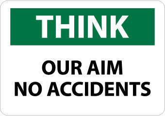 NMC TS122RB-THINK, OUR AIM NO ACCIDENT, 10X14, RIGID PLASTIC (1 EACH)