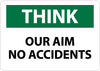 NMC TS122RB-THINK, OUR AIM NO ACCIDENT, 10X14, RIGID PLASTIC (1 EACH)