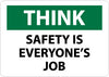 NMC TS123PB-THINK, SAFETY IS EVERYONE'S JOB, 10X14, PS VINYL (1 EACH)
