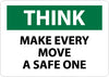 NMC TS133RB-THINK, MAKE EVERY MOVE A SAFE ONE, 10X14, RIGID PLASTIC (1 EACH)