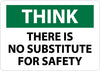NMC TS136AB-THINK, THERE IS NO SUBSTITUTE FOR SAFETY, 10X14, .040 ALUM (1 EACH)