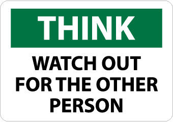 NMC TS137RB-THINK, WATCH OUT FOR THE OTHER PERSON, 10X14, RIGID PLASTIC (1 EACH)