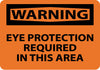NMC W201P-WARNING, EYE PROTECTION REQUIRED IN THIS AREA, 7X10, PS VINYL (1 EACH)