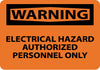 NMC W268A-WARNING, ELECTRICAL HAZARD AUTHORIZED PERSONNEL ONLY, 7X10, .040 ALUM (1 EACH)