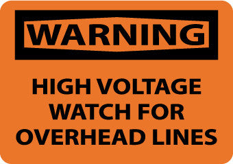 NMC W409AB-WARNING, HIGH VOLTAGE WATCH FOR OVERHEAD, 10X14, .040 ALUM (1 EACH)