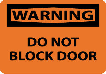 NMC W415PB-WARNING, DO NOT BLOCK DOOR, 10X14, PS VINYL (1 EACH)