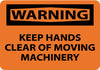 NMC W451RB-WARNING, KEEP HANDS CLEAR OF MOVING MACHINERY, 10X14, RIGID PLASTIC (1 EACH)