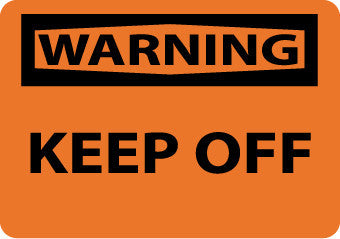 NMC W452RB-WARNING, KEEP OFF, 10X14, RIGID PLASTIC (1 EACH)