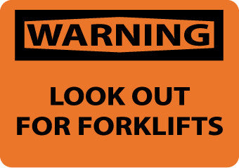 NMC W453PB-WARNING, LOOKOUT FOR FORK LIFTS, 10X14, PS VINYL (1 EACH)