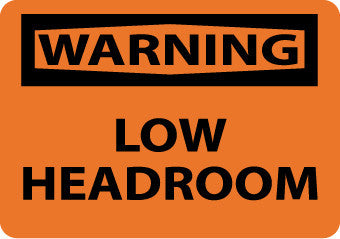 NMC W454PB-WARNING, LOW HEADROOM, 10X14, PS VINYL (1 EACH)