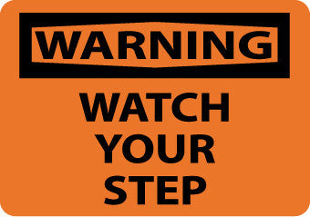 NMC W466PB-WARNING, WATCH YOUR STEP, 10X14, PS VINYL (1 EACH)