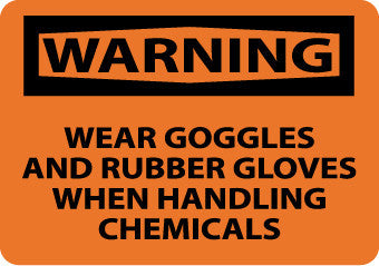 NMC W467PB-WARNING, WEAR GOGGLES AND RUBBER GLOVES WHEN HANDLING CHEMICALS, 10X14, PS VINYL (1 EACH)