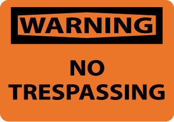 NMC W81R-WARNING, NO TRESPASSING, 7X10, RIGID PLASTIC (1 EACH)