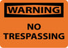 NMC W81R-WARNING, NO TRESPASSING, 7X10, RIGID PLASTIC (1 EACH)