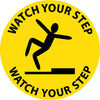 NMC WFS1-FLOOR SIGN, WALK ON, WATCH YOUR STEP, 17'' DIA (1 EACH)