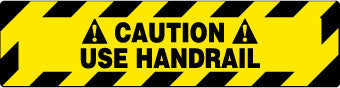 NMC WFS624-FLOOR SIGN, WALK ON, CAUTION USE HANDRAIL, 6X24 (1 EACH)