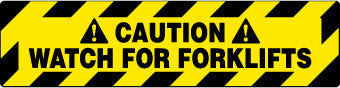 NMC WFS629-FLOOR SIGN, WALK ON, CAUTION WATCH FOR FORKLIFTS, 6X24 (1 EACH)