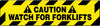 NMC WFS629-FLOOR SIGN, WALK ON, CAUTION WATCH FOR FORKLIFTS, 6X24 (1 EACH)