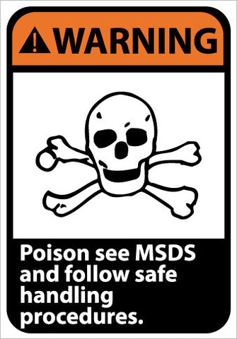 NMC WGA29PB-WARNING, POISON SEE MSDS AND FOLLOW SAFE HANDLING PROCEDURES, 14X10, PS VINYL (1 EACH)