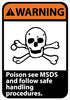NMC WGA29PB-WARNING, POISON SEE MSDS AND FOLLOW SAFE HANDLING PROCEDURES, 14X10, PS VINYL (1 EACH)